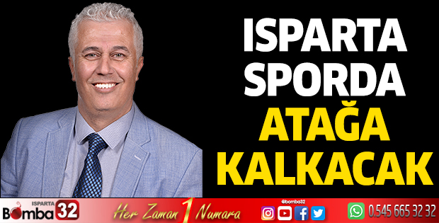 Isparta sporda atağa kalkacak
