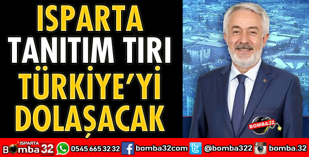 ISPARTA TANITIM TIRI TÜRKİYE’Yİ DOLAŞACAK