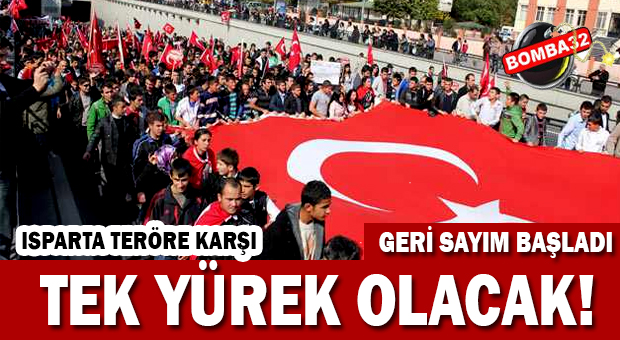 Isparta Teröre Karşı Tek Yürek Olacak