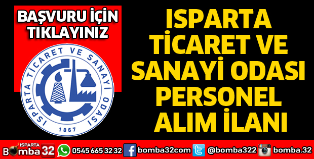 ISPARTA TİCARET VE SANAYİ ODASI PERSONEL ALIM İLANI