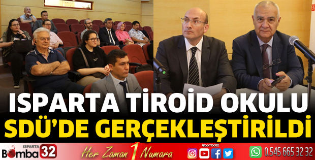 Isparta Tiroid Okulu SDÜ’de Gerçekleştirildi