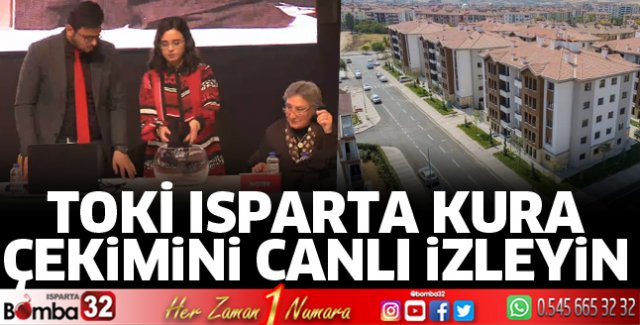 ISPARTA TOKİ kura çekimi canlı izleyin