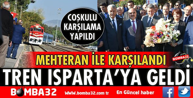 ISPARTA TRENİ MEHTERANLA KARŞILADI