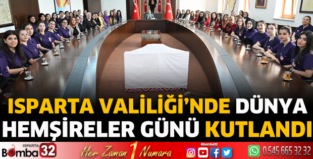 Isparta Valiliği’nde Dünya Hemşireler Günü Kutlandı