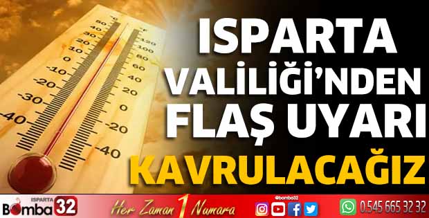 Isparta Valiliği’nden flaş uyarı