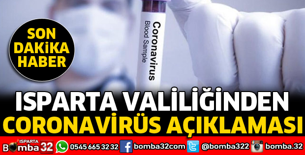 ISPARTA VALİLİĞİNDEN CORONAVİRÜS AÇIKLAMASI 