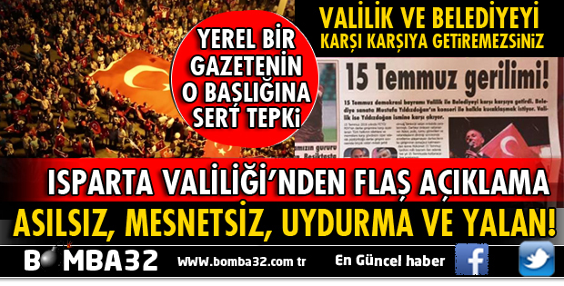 ISPARTA VALİLİĞİ'NDEN FLAŞ AÇIKLAMA!