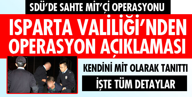 ISPARTA VALİLİĞİNDEN OPERASYON AÇIKLAMASI