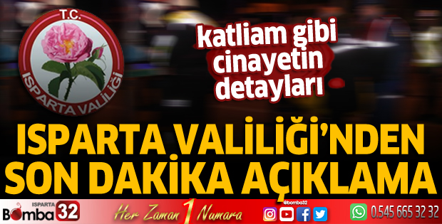 Isparta Valiliği'nden son dakika açıklama: İşte cinayetin detayları