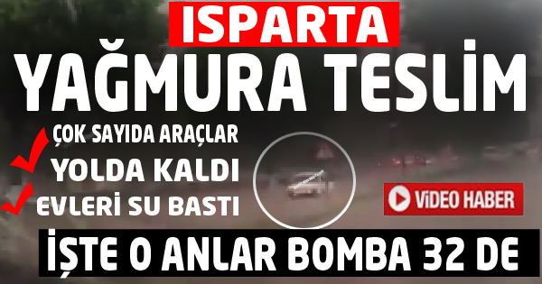Isparta Yağmura Teslim!