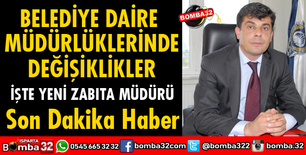 ISPARTA ZABITA MÜDÜRÜ DEĞİŞTİ