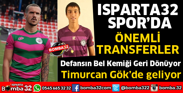 ISPARTA32 SPOR'DA ÖNEMLİ TRANSFERLER