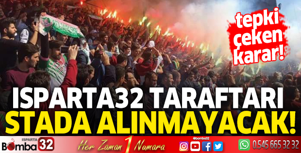 Isparta32 taraftarı stada alınmayacak