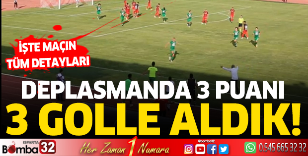 Isparta32spor deplasmanda 3 puanı 3 golle aldı