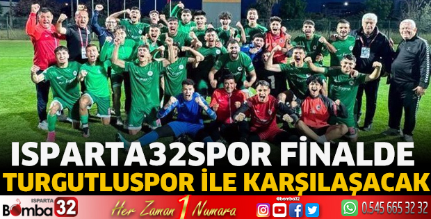 Isparta32spor finalde Turgutluspor ile karşılaşacak