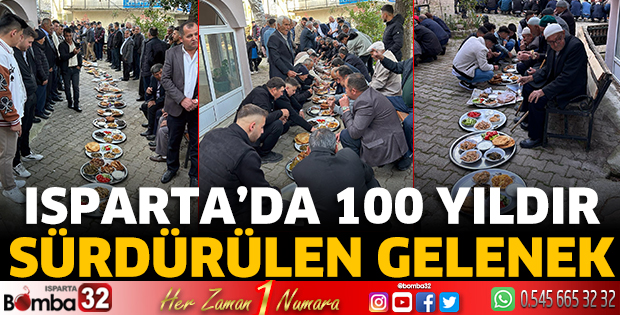 Isparta’da 100 yıldır sürdürülen gelenek 