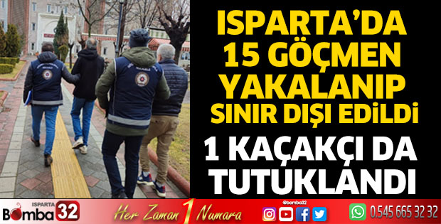 Isparta’da 15 göçmen yakalanıp sınır dışı edildi
