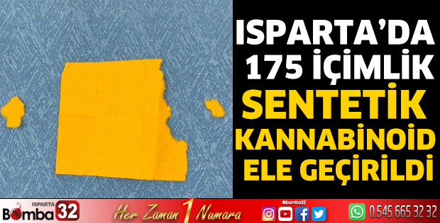 Isparta’da 175 içimlik sentetik kannabinoid ele geçirildi
