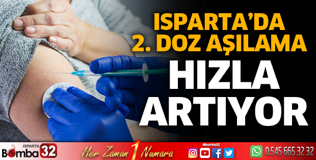 Isparta’da 2. Doz Aşılama artıyor