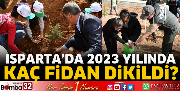 Isparta’da 2023 yılında kaç fidan dikildi?