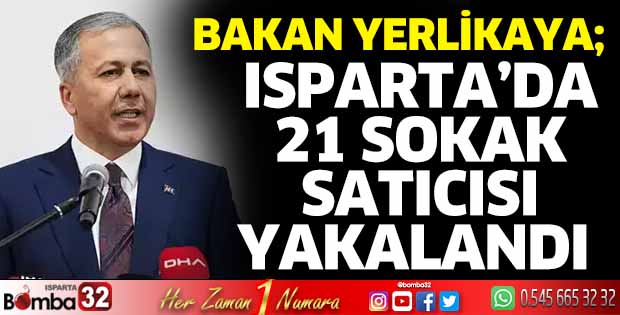 Isparta’da 21 sokak satıcısı yakalandı