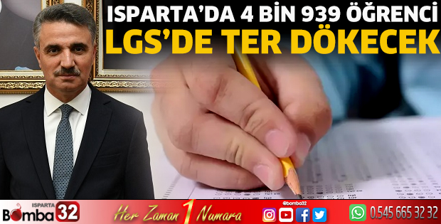 Isparta’da 4 bin 939 öğrenci LGS’de ter dökecek