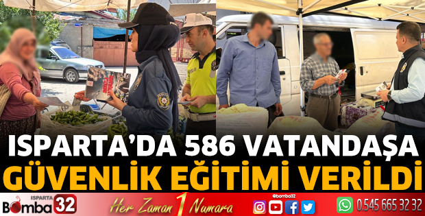 Isparta’da 586 vatandaşa güvenlik eğitimi verildi
