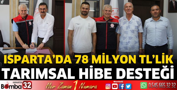 Isparta’da 78 Milyon TL’lik Tarımsal Hibe Desteği