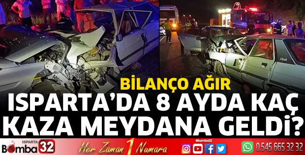 Isparta’da 8 ayda kaç kaza meydana geldi