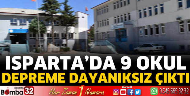 Isparta’da 9 okul depreme dayanıksız çıktı