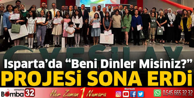 Isparta’da “Beni Dinler Misiniz?” projesi sona erdi