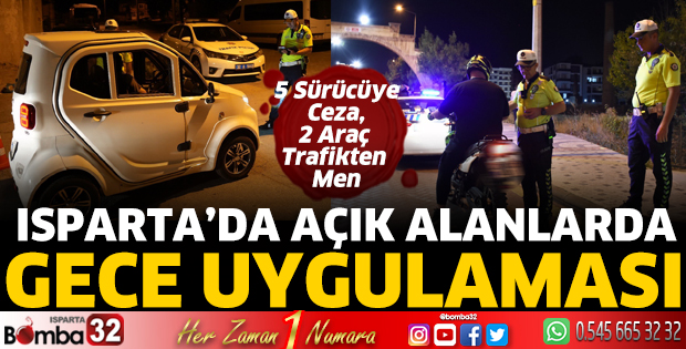 Isparta’da açık alanlarda gece uygulaması