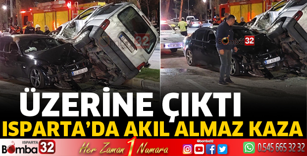 Isparta’da akıl almaz kaza