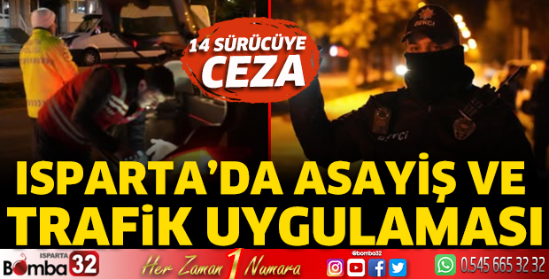 Isparta’da asayiş ve trafik uygulaması