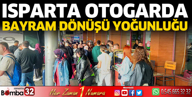 Isparta’da bayram dönüşü yoğunluğu