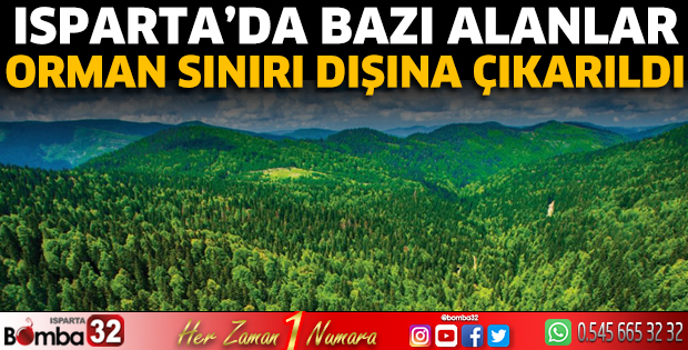 Isparta’da bazı alanlar orman sınırı dışına çıkarıldı