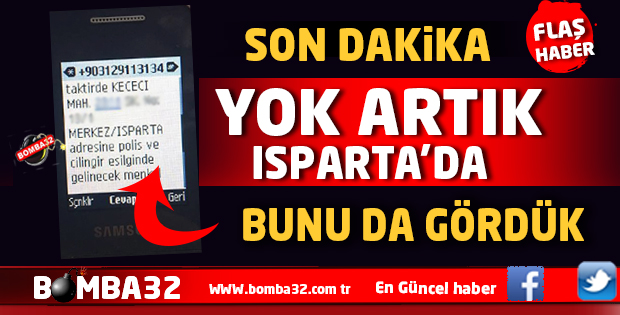 ISPARTA’DA BUNU DA GÖRDÜK