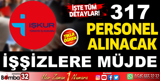 ISPARTA’DA ÇEŞİTLİ MESLEK GRUPLARINDAN 317 PERSONEL ARANIYOR