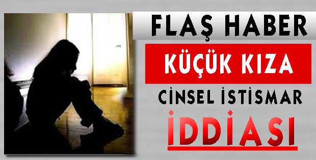 ISPARTA’DA CİNSEL İSTİSMAR!