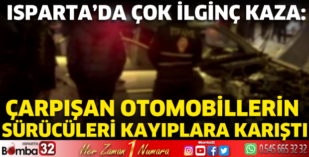 Isparta’da çok ilginç kaza