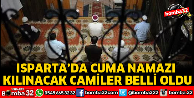 ISPARTA’DA CUMA NAMAZI KILINACAK CAMİLER BELLİ OLDU