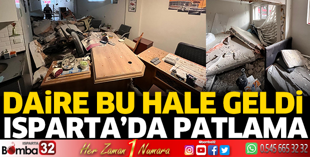 Isparta’da dairede patlama 