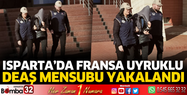 Isparta’da DEAŞ mensubu yakalandı