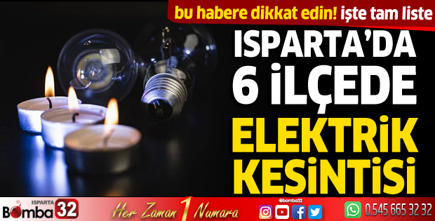 Isparta’da elektrik kesintisi yaşanacak 