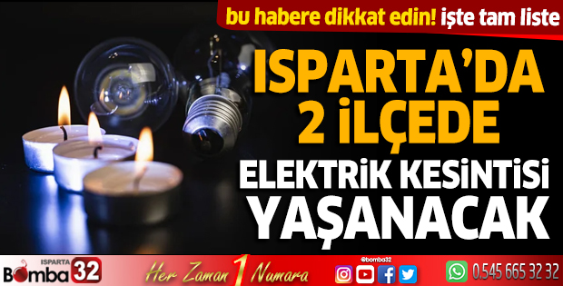 Isparta’da elektrik kesintisi yaşanacak 