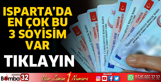 Isparta’da en çok kullanılan 3 soyisim