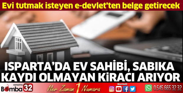 Isparta’da ev sahibi, sabıka kaydı olmayan kiracı arıyor