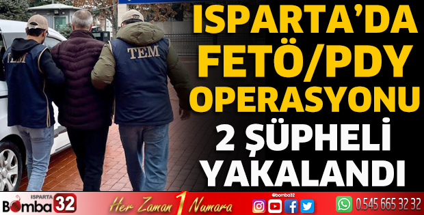 Isparta’da FETÖ/PDY Operasyonu 