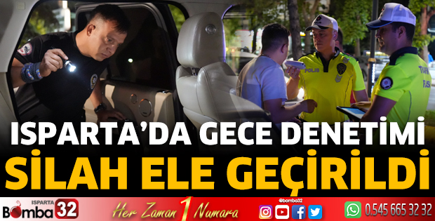 Isparta’da gece denetimi
