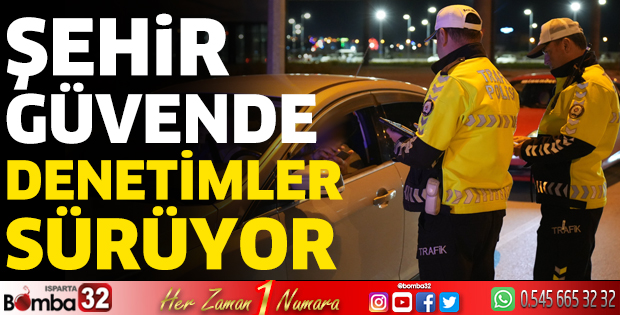 Isparta’da Gece Denetimi